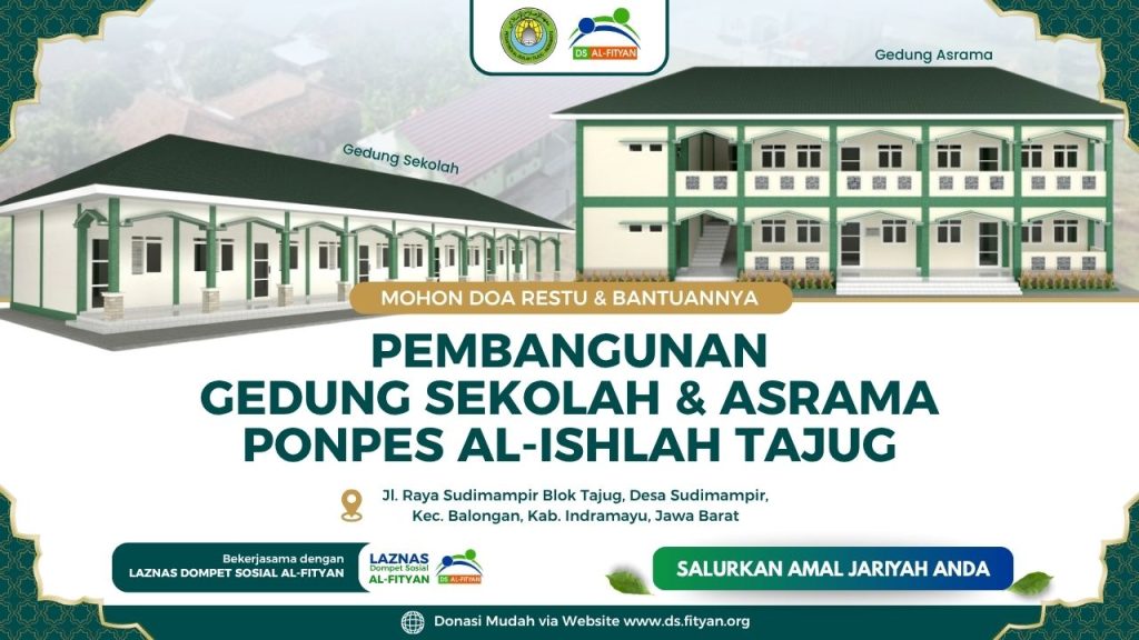Donasi Pembangunan Asrama Pondok Pesantren Al-Ishlah Tajug